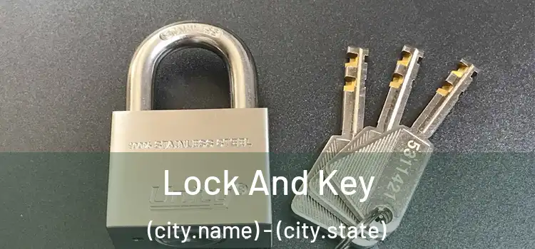 Lock And Key (city.name) - (city.state)
